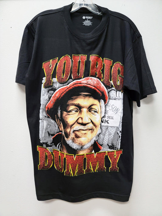 YOU BIG DUMMY T-Shirts Black